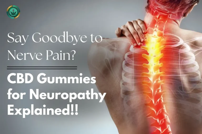 CBD Gummies for Neuropathy Explained