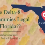 delta 8 gummies legal in florida