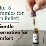 Delta-8 Gummies for Pain Relief: