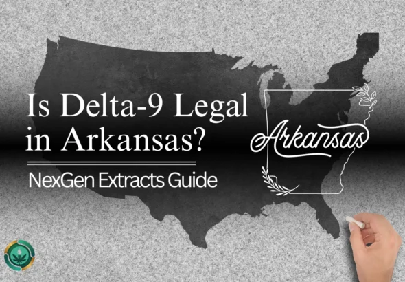 Is Delta-9 Legal in Arkansas? | NexGen Extracts Guide