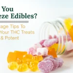 Can You Freeze Edibles?