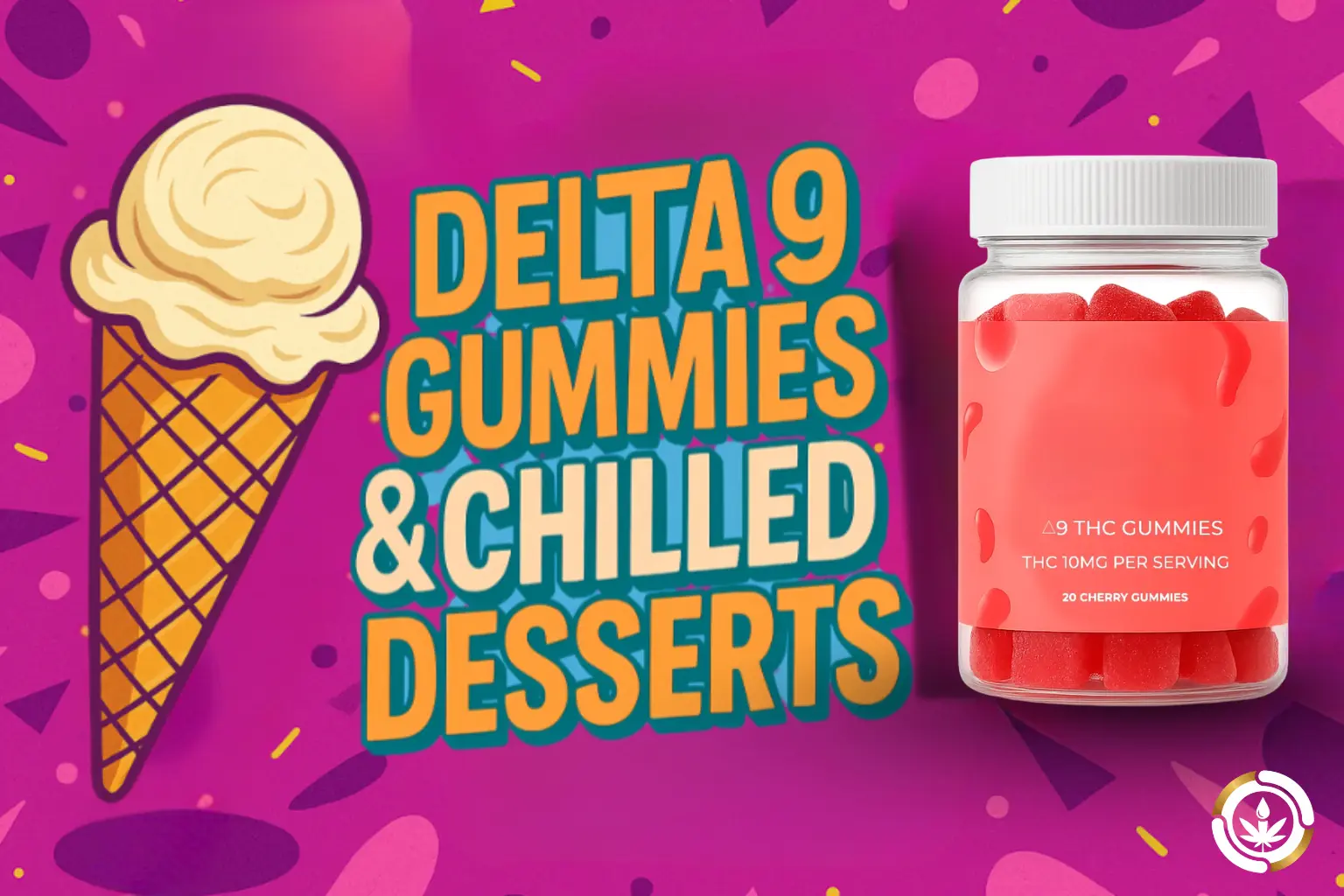 Delta-9 Gummies Dessert Pairings That’ll Change Your Winter