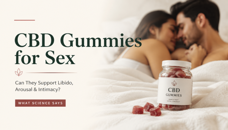 CBD Gummies for Sex Do They Help Libido, Arousal & Intimacy