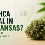 Is THCA legal in Arkansas
