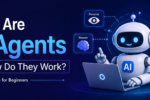 What Are AI Agents and How Do They Work?