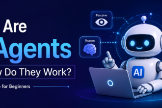 What Are AI Agents and How Do They Work?