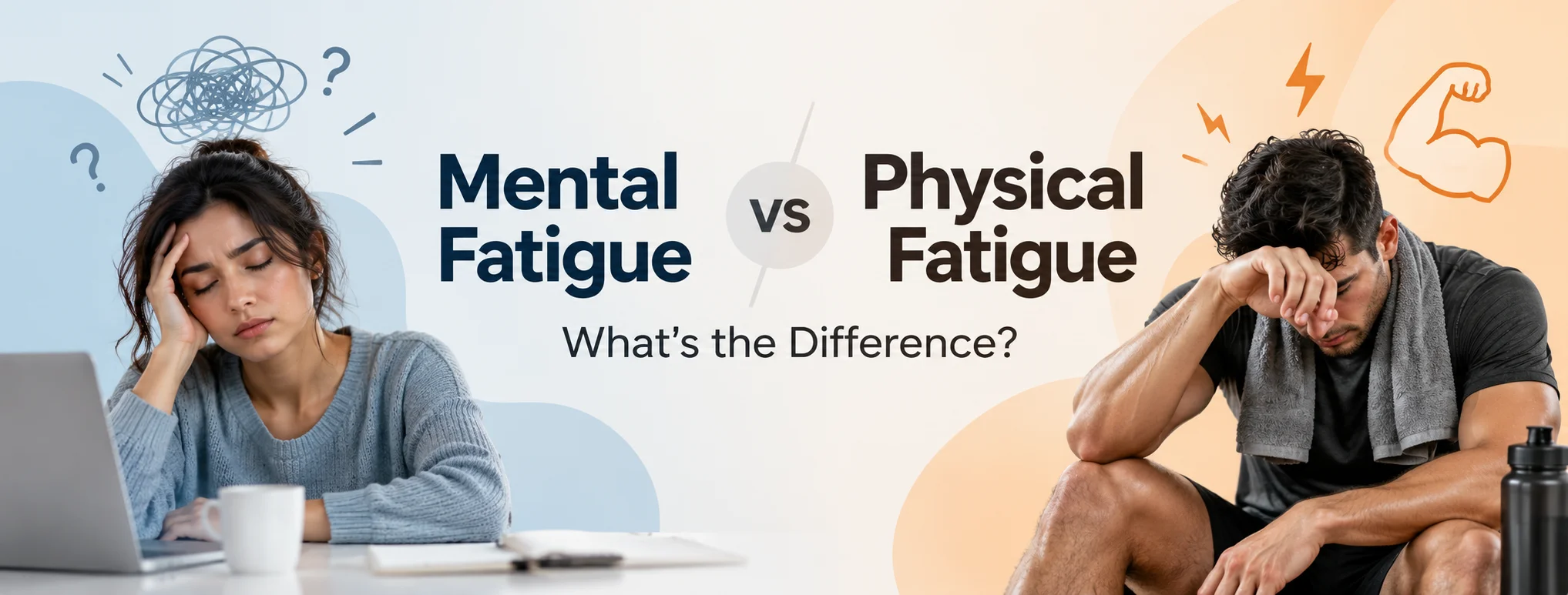 Mental vs Physical Fatigue