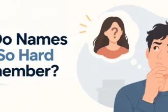 Why Do Names Seem So Hard to Remember_